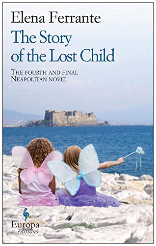 The Story of the Lost Child by Elena Ferrante