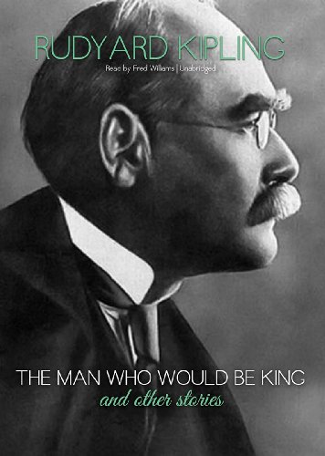 The Man Who Would Be King and Other Stories by Rudyard Kipling