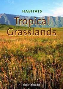 Tropical Grasslands (Habitats)