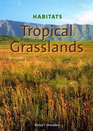 Tropical Grasslands (Habitats) by Robert Snedden