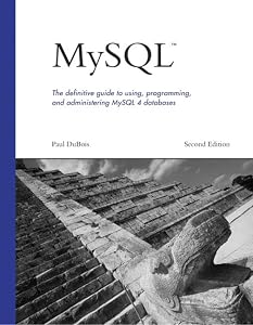 Mysql: The Definitive Guide to Using, Programming, and Administering Mysql 4