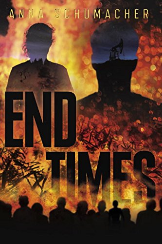 End Times by Anna Schumacher