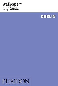 Wallpaper* City Guide Dublin 2014 by Wallpaper*