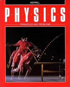 Physics Principles and Problems by Merrill