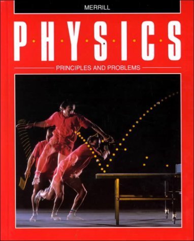 Physics Principles and Problems by Merrill