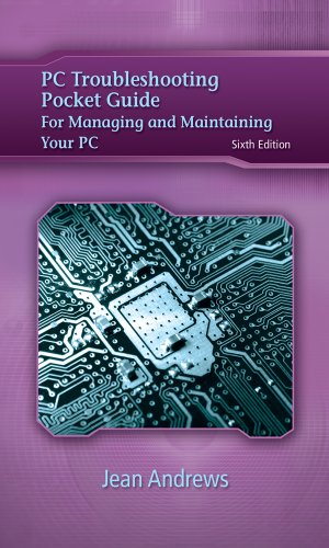 PC Troubleshooting Pocket Guide for Andrews' A+ Guide to Managing &amp; Maintaining Your PC by Jean Andrews