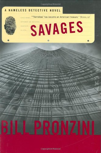 Savages: A Nameless Detective Novel (Nameless Detective Novels) by Bill Pronzini