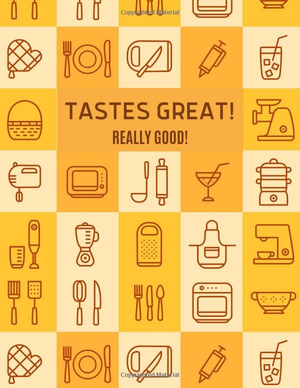 Tastes Great!: Food Cookbook Design. All Your Favorite Recipes in One Place! (Blank Recipe Book Journal). by Sophia Grace