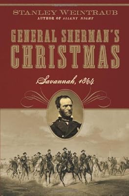 General Sherman's Christmas: Savannah, 1864
