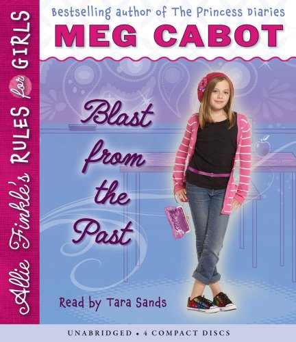 Allie Finkle's Rules for Girls Book 6: Blast from the Past - Audio by Meg Cabot