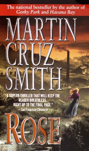 Rose by Martin Cruz Smith