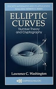 Elliptic Curves: Number Theory and Cryptography (Discrete Mathematics and Its Applications) by Lawrence C. Washington
