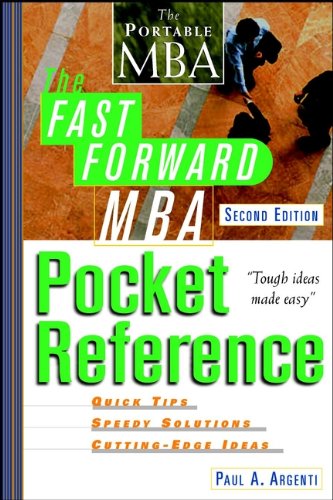 The Fast Forward MBA Pocket Reference (Fast Forward MBA Series Book 15) by Paul A. Argenti