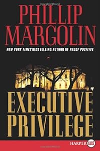 Executive Privilege LP: A Novel