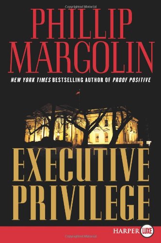 Executive Privilege LP: A Novel by Phillip Margolin