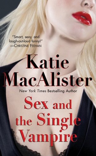 Sex and the Single Vampire (Leisure Paranormal Romance) by Katie MacAlister