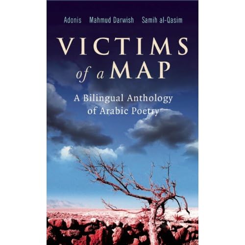 Victims of a Map: A Bilingual Anthology of Arabic Poetry