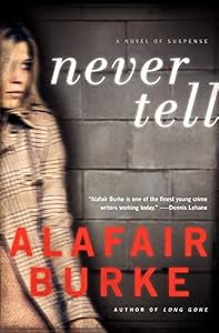 Never Tell: A Novel of Suspense