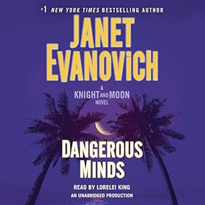 Dangerous Minds: A Knight and Moon Novel