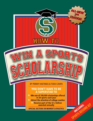 How To Win A Sports Scholarship by Penny Hastings