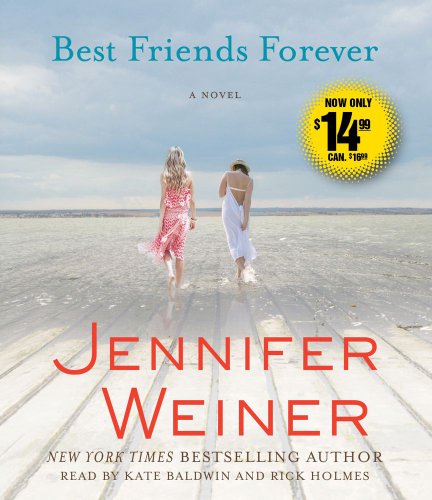 Best Friends Forever: A Novel by Jennifer Weiner