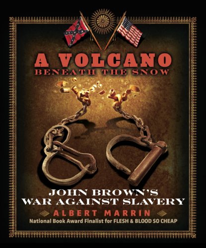 A Volcano Beneath the Snow: John Brown's War Against Slavery by Kwame Alexander