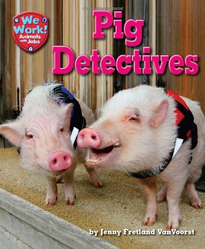 Pig Detectives by Jenny Fretland VanVoorst