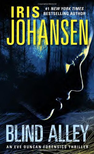 Blind Alley: An Eve Duncan Forensics Thriller by Iris Johansen