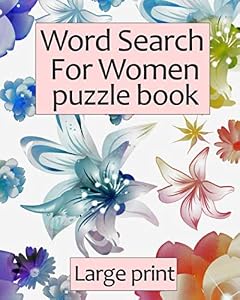 Word Search For Women Puzzle Book Large Print: word search for women puzzle book gift large print Makes a great gift - Puzzles activity book by Word Search Activity Book Team