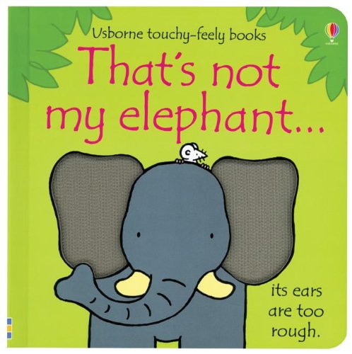That's Not My Elephant by Fiona Watt