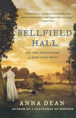 Bellfield Hall: Or, The Deductions of Miss Dido Kent