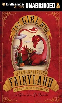The Girl Who Circumnavigated Fairyland in a Ship of Her Own Making