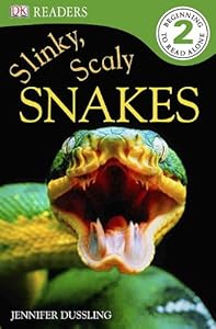 DK Readers: Slinky, Scaly Snakes