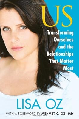 US: Transforming Ourselves and the Relationships that Matter Most