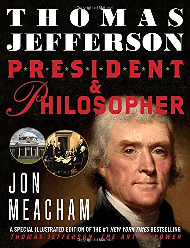 Thomas Jefferson: President and Philosopher by Jon Meacham