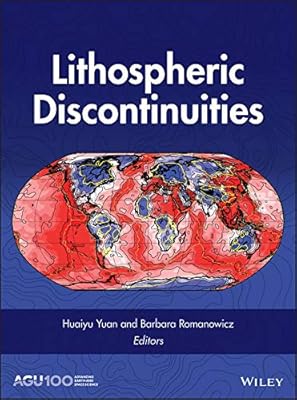 Lithospheric Discontinuities (Geophysical Monograph Series Book 239)