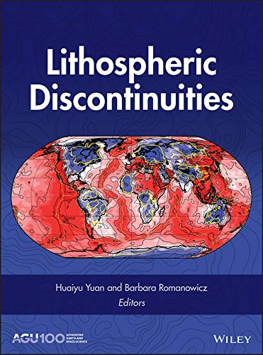 Lithospheric Discontinuities (Geophysical Monograph Series Book 239) by Huaiyu Yuan