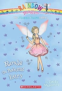 The Magical Crafts Fairies #7: Roxie the Baking Fairy