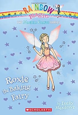 The Magical Crafts Fairies #7: Roxie the Baking Fairy