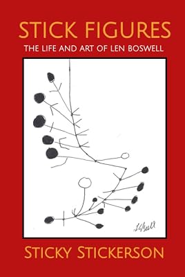 Stick Figures: The Life and Art of Len Boswell