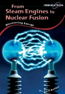 From Steam Engines to Nuclear Fusion: Discovering Energy (Chain Reactions)