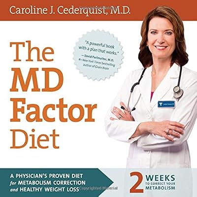 The MD Factor Diet: A Physicians Proven Diet for Metabolism Correction and Healthy Weight Loss