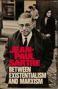 Between existentialism and Marxism