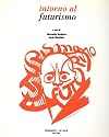 zz FUTURISMO 1991, Intorno al Futurismo