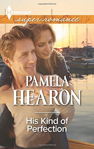 His Kind of Perfection by Pamela Hearon