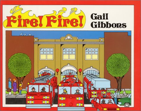 Fire! Fire! by Gail Gibbons