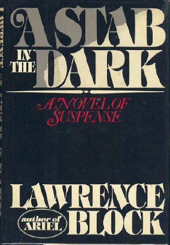 A stab in the dark: A novel by Lawrence Block