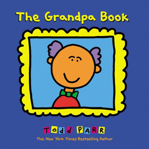 The Grandpa Book by Todd Parr