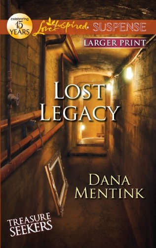 Lost Legacy by Dana Mentink