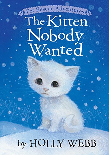 Kitten Nobody Wanted by Holly Webb                       ,
